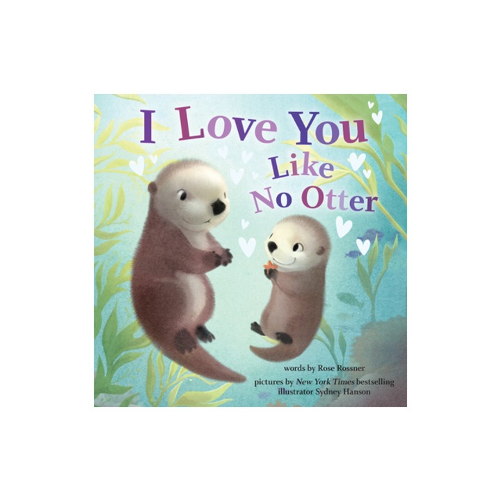 I Love You Like No Otter, Rose Rossner