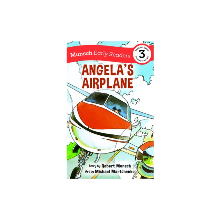 Angela's Airplane Early Reader Munsch Early Reader, Robert Munsch