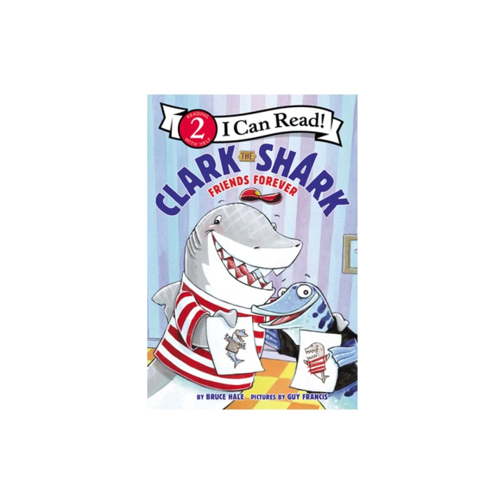 Clark the Shark Friends Forever, Bruce Hale