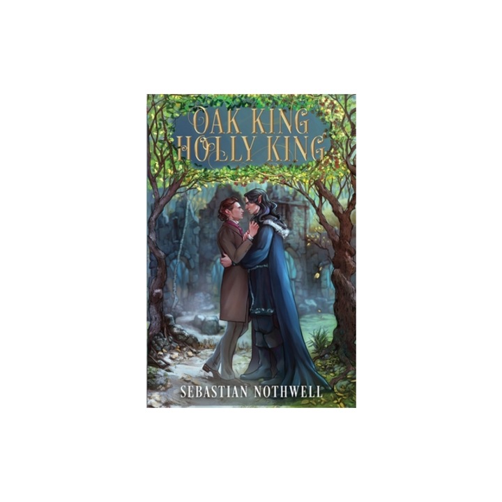 Oak King Holly King, Sebastian Nothwell