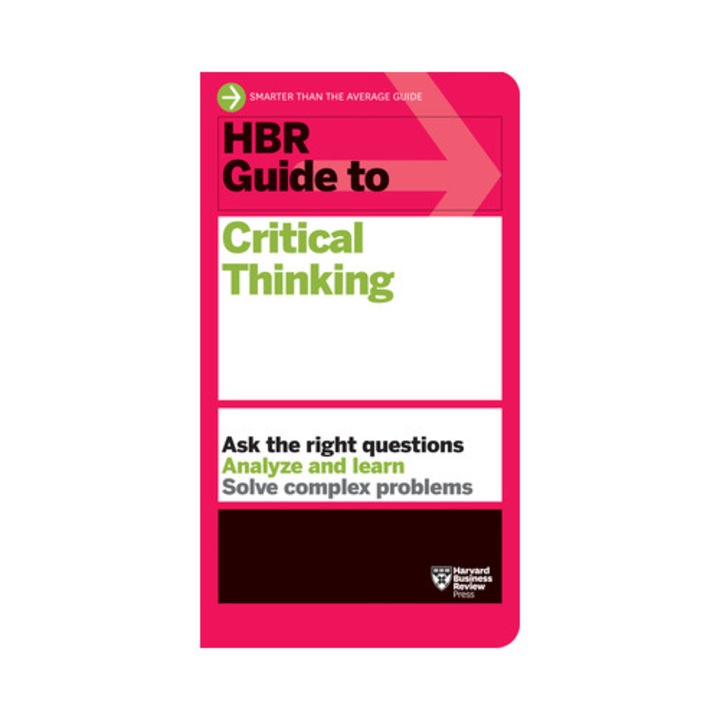 HBR Guide to Critical Thinking