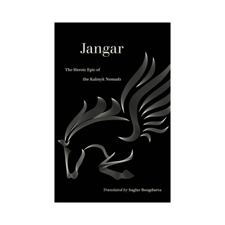 Jangar The Heroic Epic of the Kalmyk Nomads, Saglar Bougdaeva