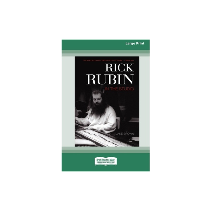 Rick Rubin in the Studio 16pt Large Print Edition, Jake Brown