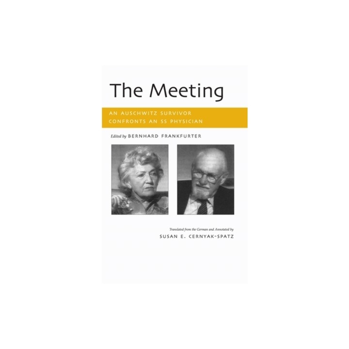 The Meeting: An Auschwitz Survivor Confronts an SS Physician, Bernhard Frankfurter
