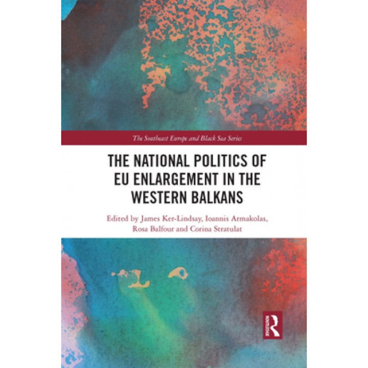 The National Politics of Eu Enlargement in the Western Balkans