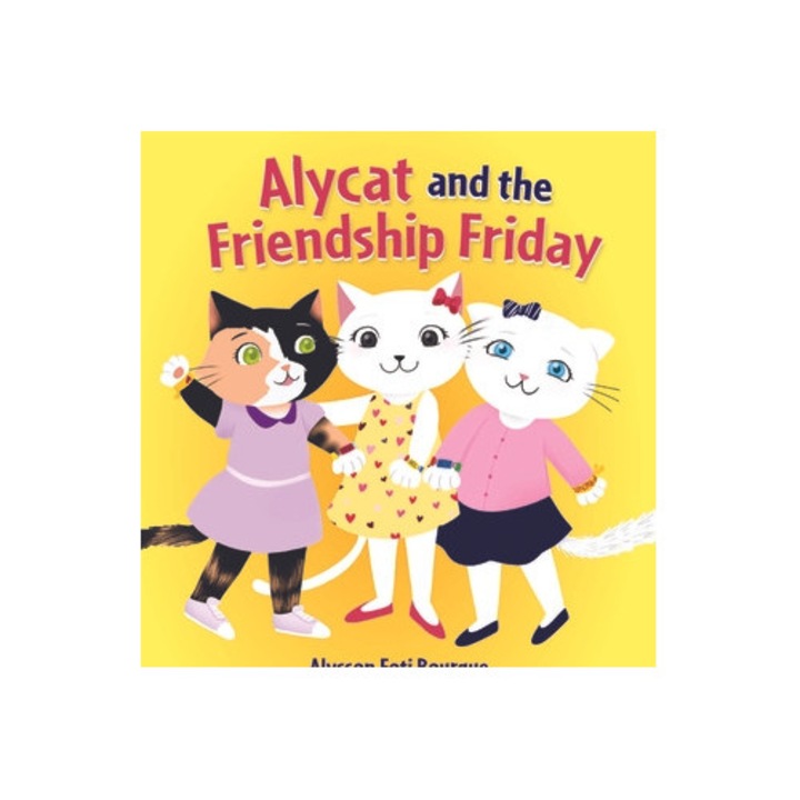 Alycat and the Friendship Friday, Alysson Foti Bourque