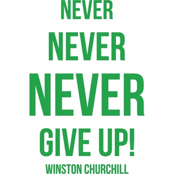 Never Give Up! - Sticker Decorativ - Verde - 119 x 180 cm Never Give Up! - Sticker Decorativ - Verde - 119 x 180 cm