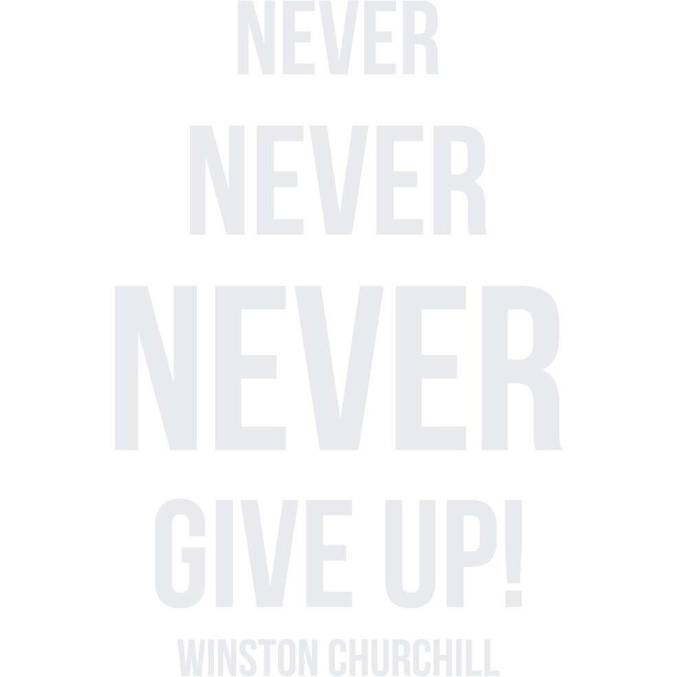 Never Give Up! - Sticker Decorativ - Alb polar - 89 x 135 cm