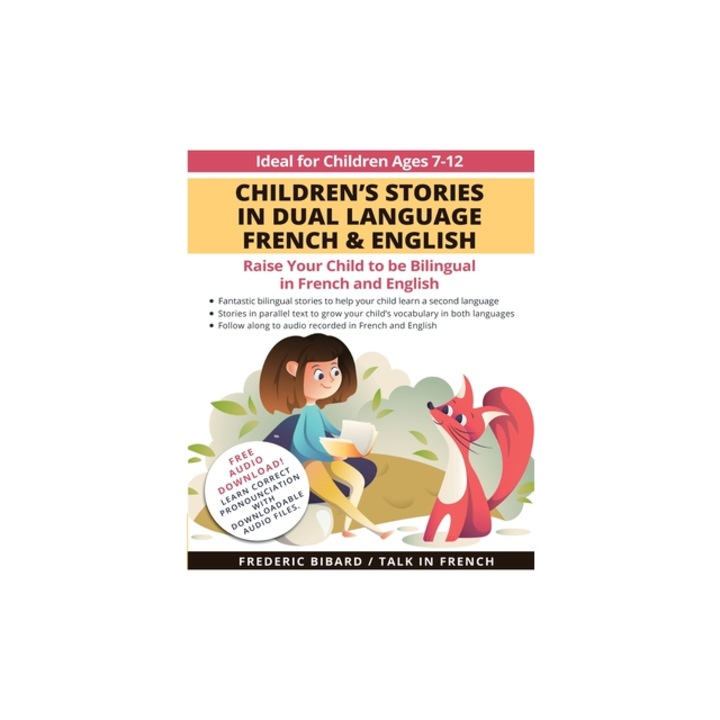 Children's Stories in Dual Language French & English Raise your child to be bilingual in French and English + Audio Download. Ideal for kids ages 7-1, Frederic Bibard
