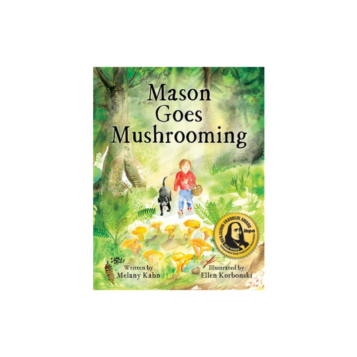 Mason Goes Mushrooming, Melany Kahn
