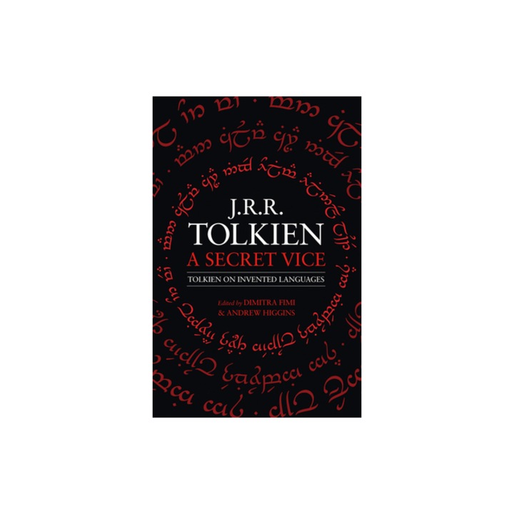 A Secret Vice Tolkien on Invented Languages, J. R. R. Tolkien