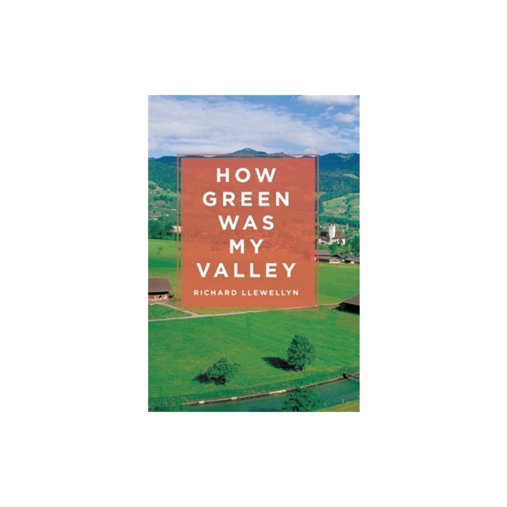 How Green Was My Valley, Richard Llewellyn
