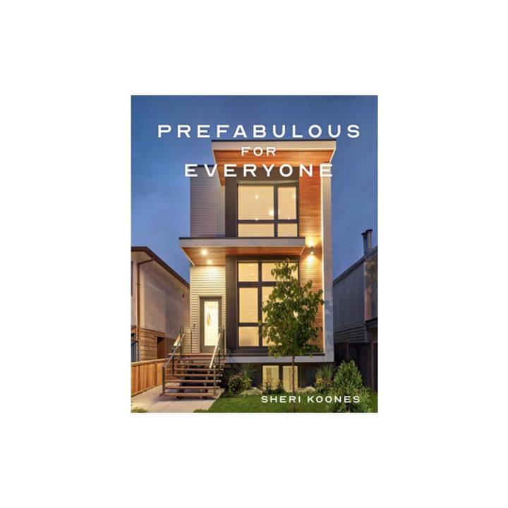 Prefabulous for Everyone, Sheri Koones
