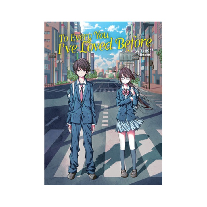 To Every You I've Loved Before Light Novel, Yomoji Otono