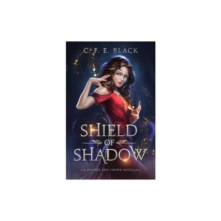 Shield of Shadow A Scepter and Crown Novella, C. F. E. Black