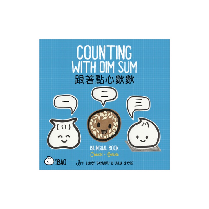 Counting with Dim Sum A Bilingual Book in English and Chinese, Lacey Bernard