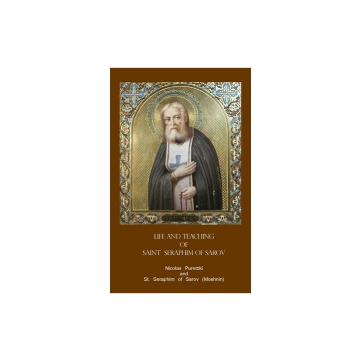 Life and Teaching of Saint Seraphim of Sarov, St Seraphim Of Sarov