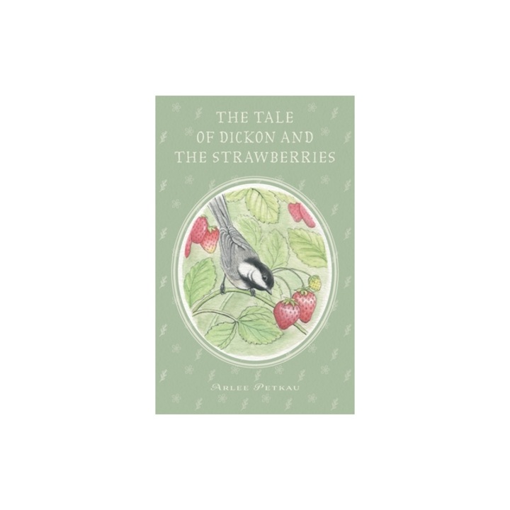 The Tale of Dickon and the Strawberries, Arlee Petkau