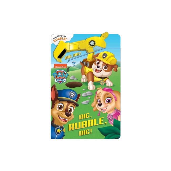 Paw Patrol Dig, Rubble, Dig! An Action Tool Book, Maggie Fischer