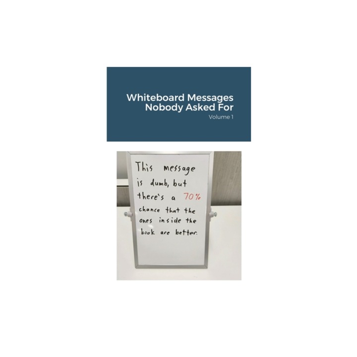 Whiteboard Messages Nobody Asked For, Dallas Lacey