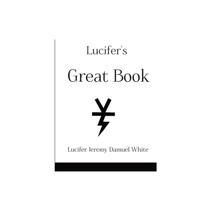 Lucifer's Great Book, Lucifer Jeremy Damuel White