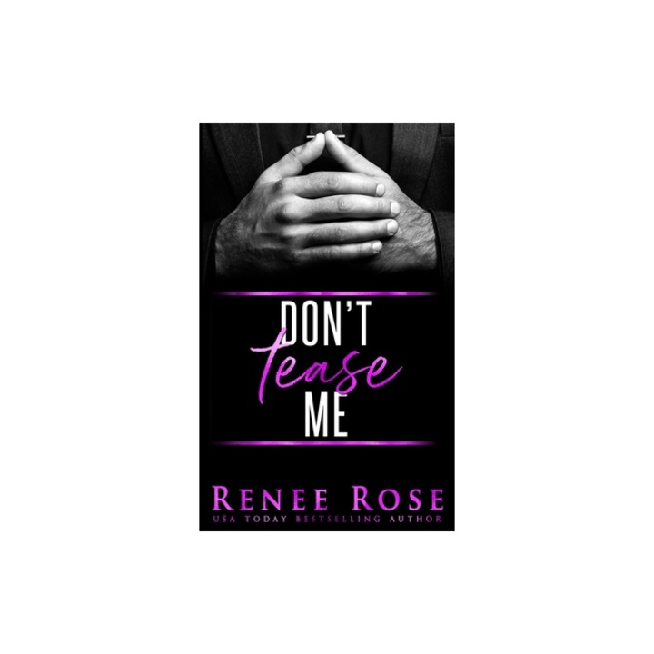 Don't Tease Me, Renee Rose