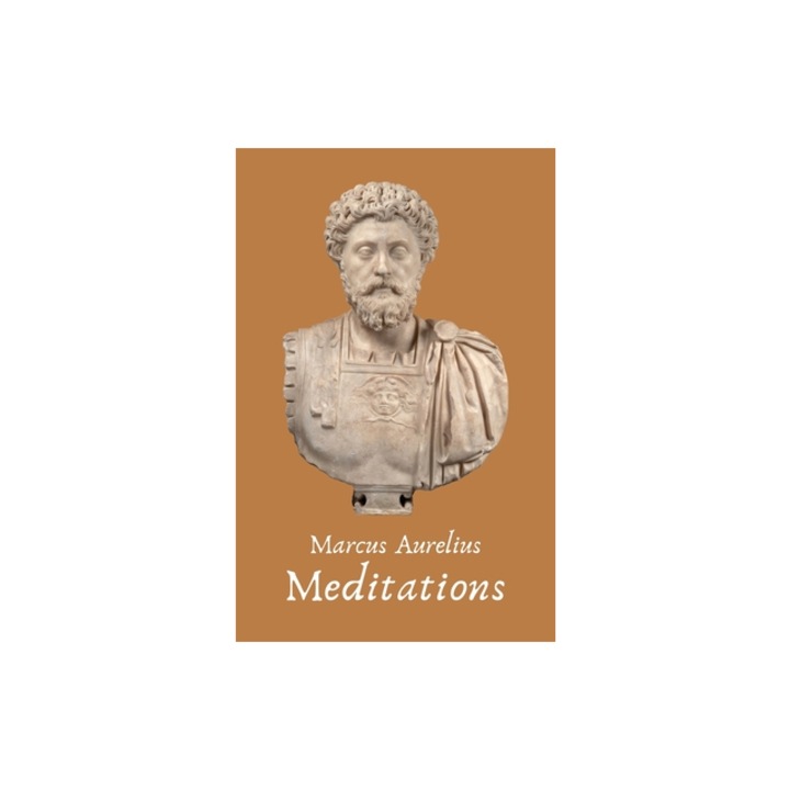 The Meditations of the Emperor Marcus Aurelius Antoninus, Marcus Aurelius