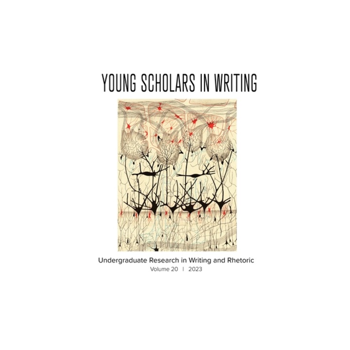 Young Scholars in Writing Undergraduate Research in Writing and Rhetoric Vol 20, 2023, Emily Murphy Cope
