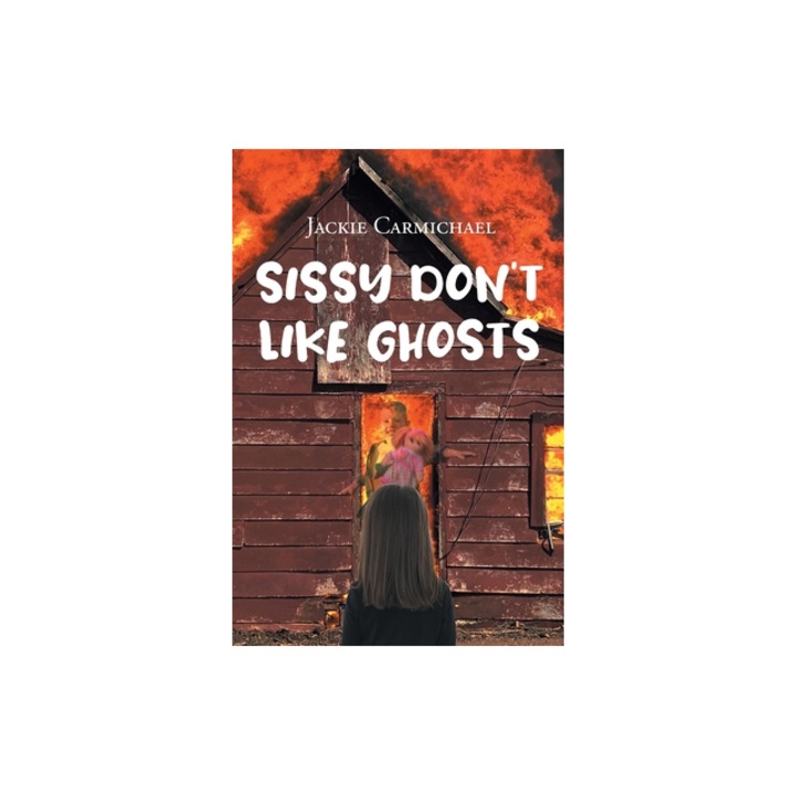 Sissy Don't Like Ghosts, Jackie Carmichael