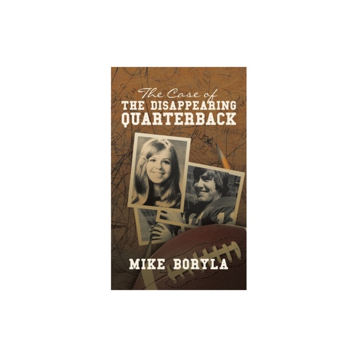 The Case of the Disappearing Quarterback, Mike Boryla
