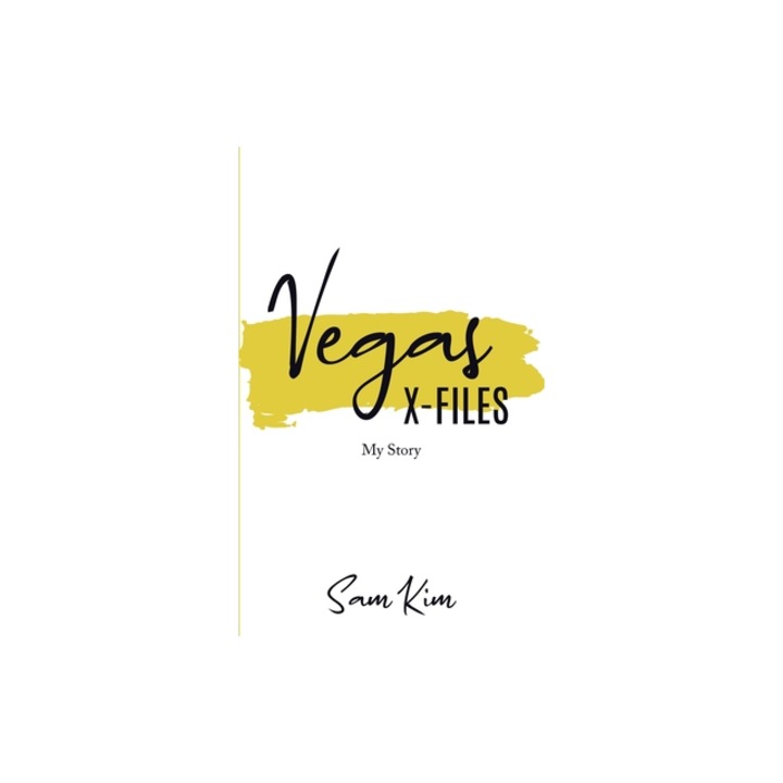 Vegas X-Files My Story, Sam Kim