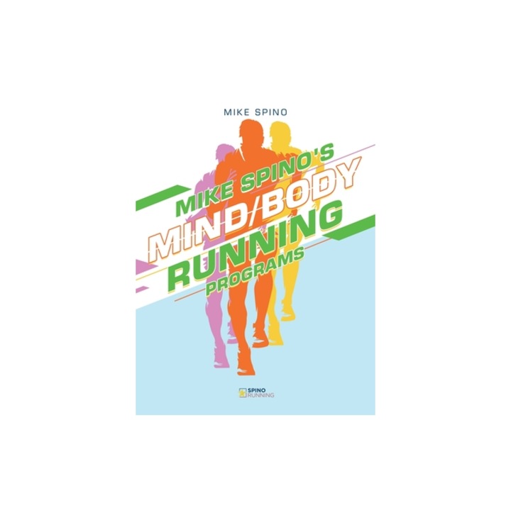 Mike Spino's Mind/Body Running Programs, Mike Spino