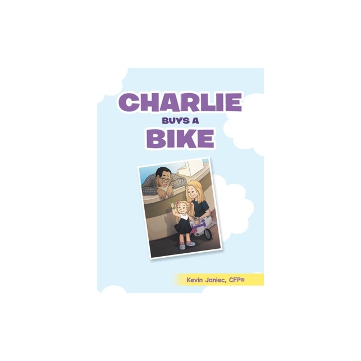 Charlie Buys a Bike, Kevin Janiec Cfp(r)
