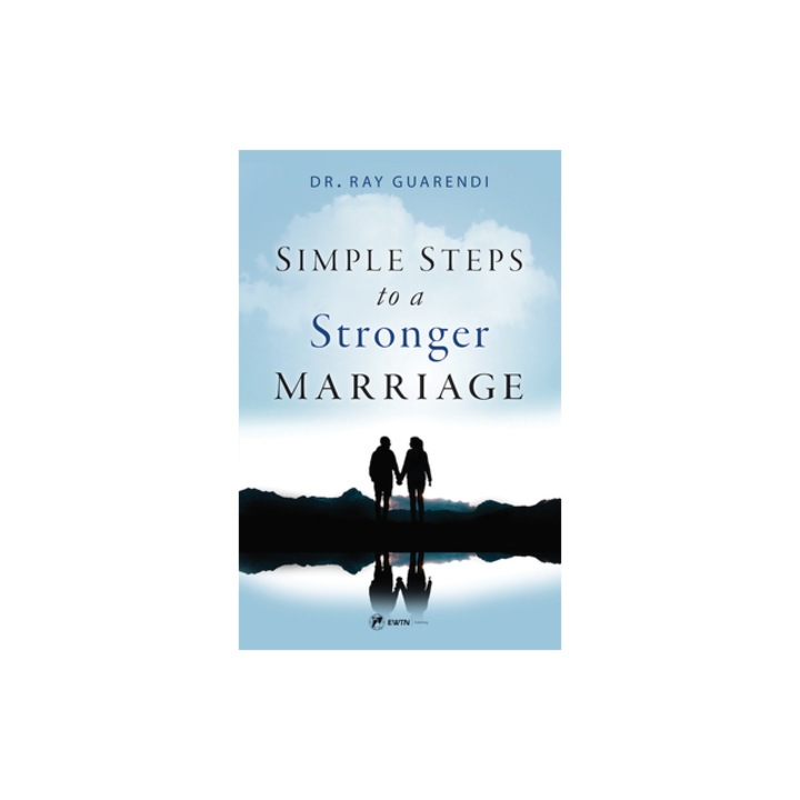 Simple Steps to a Stronger Marriage, Ray Guarendi