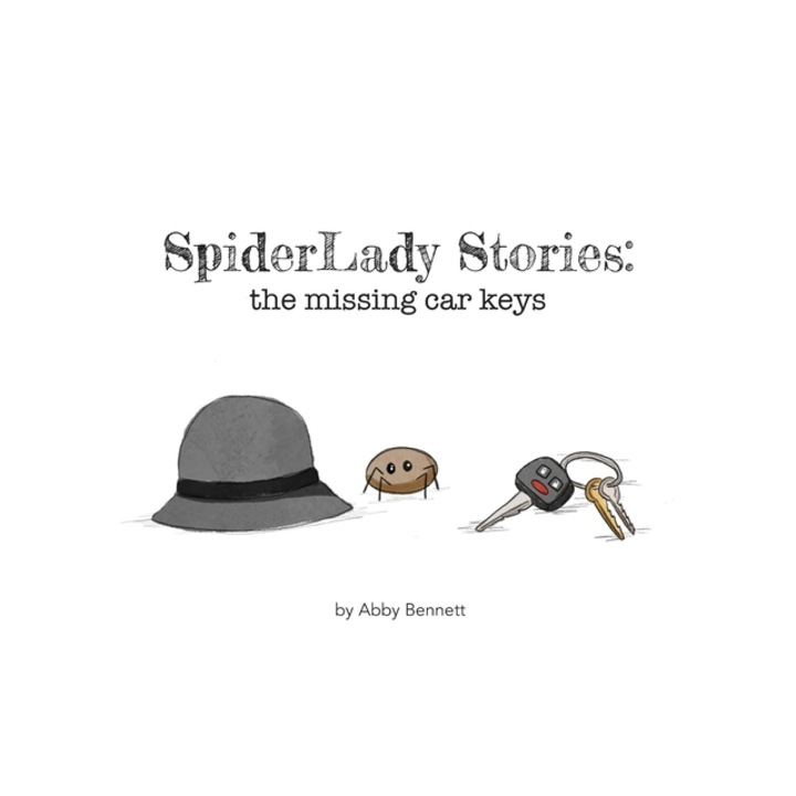 SpiderLady Stories the Missing Car Keys, Abby Bennett