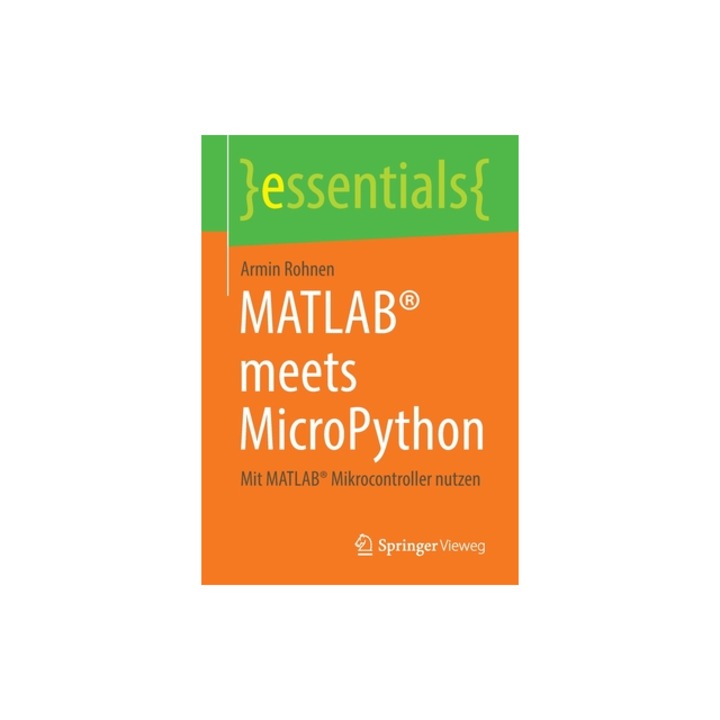 Matlab r Meets Micropython Mit Matlab r Mikrocontroller Nutzen, Armin Rohnen
