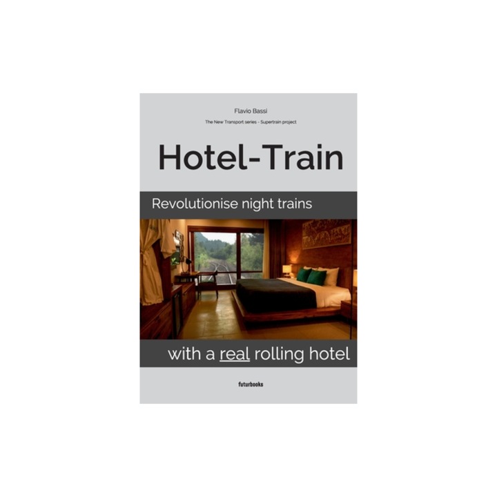 Hotel-Train Revolutionise night trains with a real rolling hotel, Flavio Bassi