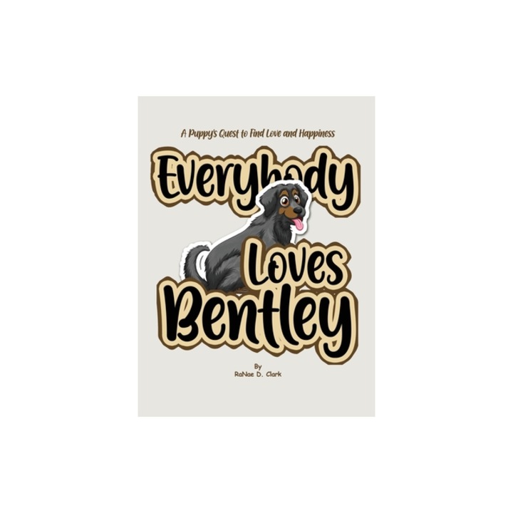 Everybody Loves Bentley, Ranae D. Clark