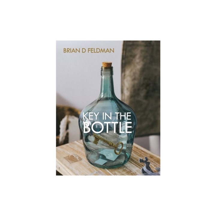 Key in the Bottle, Brian D. Feldman