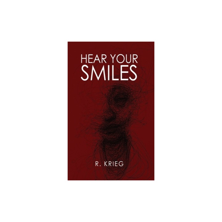 Hear Your Smiles, R. Krieg