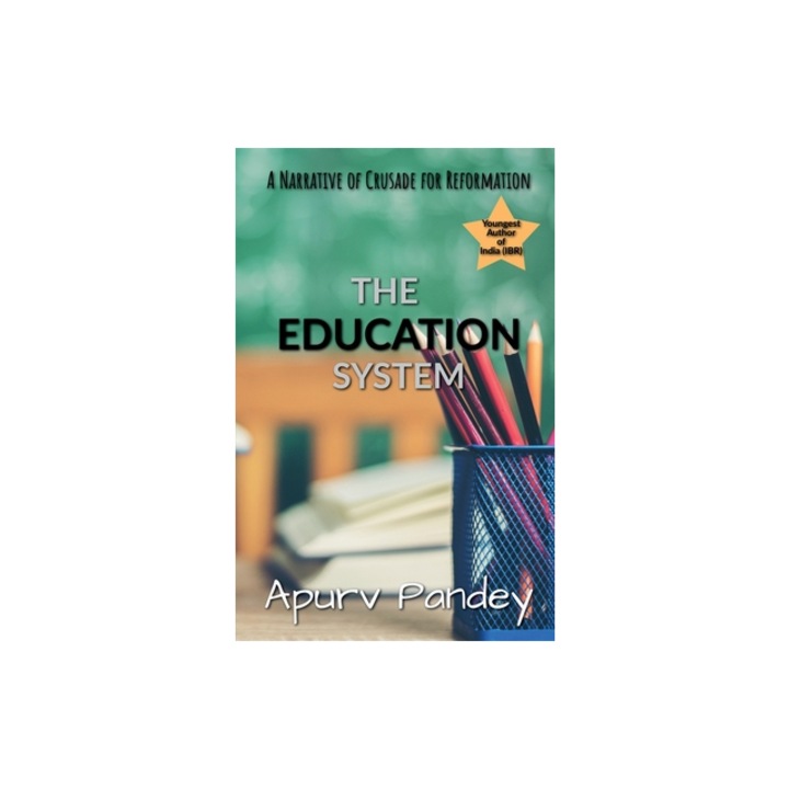 Achieving Educational Justice A Narrative of Crusade for Reformation, Apurv Pandey
