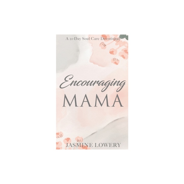 Encouraging Mama, Jasmine Lowery