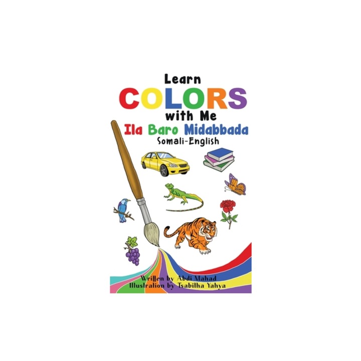 Learn Colors with Me Ila Baro Midabbada Somali-English, Abdi Mahad