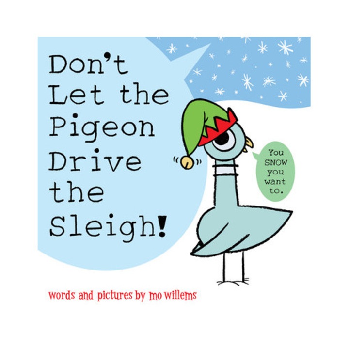 Don't Let the Pigeon Drive the Sleigh!, Mo Willems