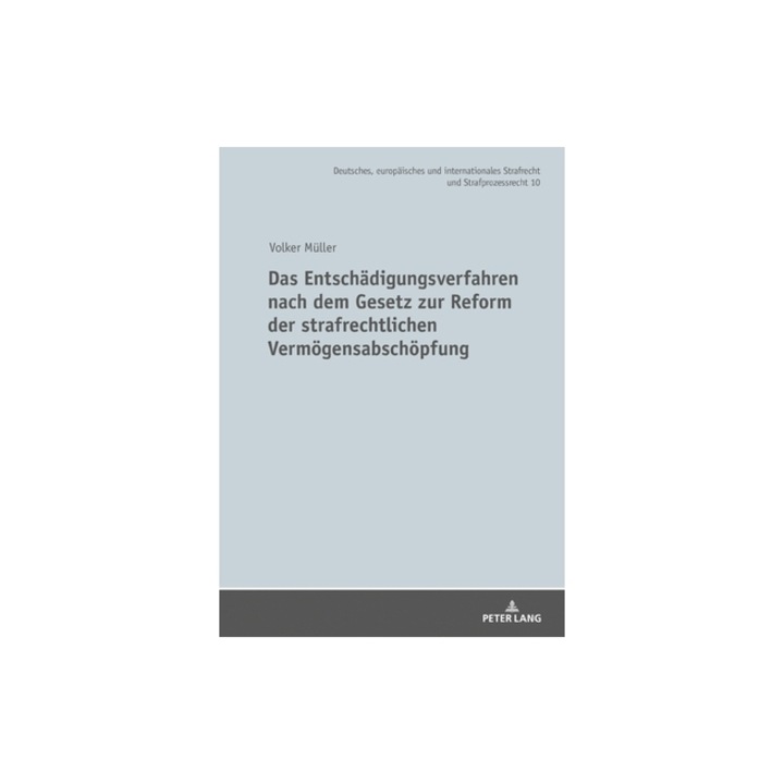 Das Entschaedigungsverfahren Nach Dem Gesetz Zur Reform Der Strafrechtlichen Vermoegensabschoepfung, M