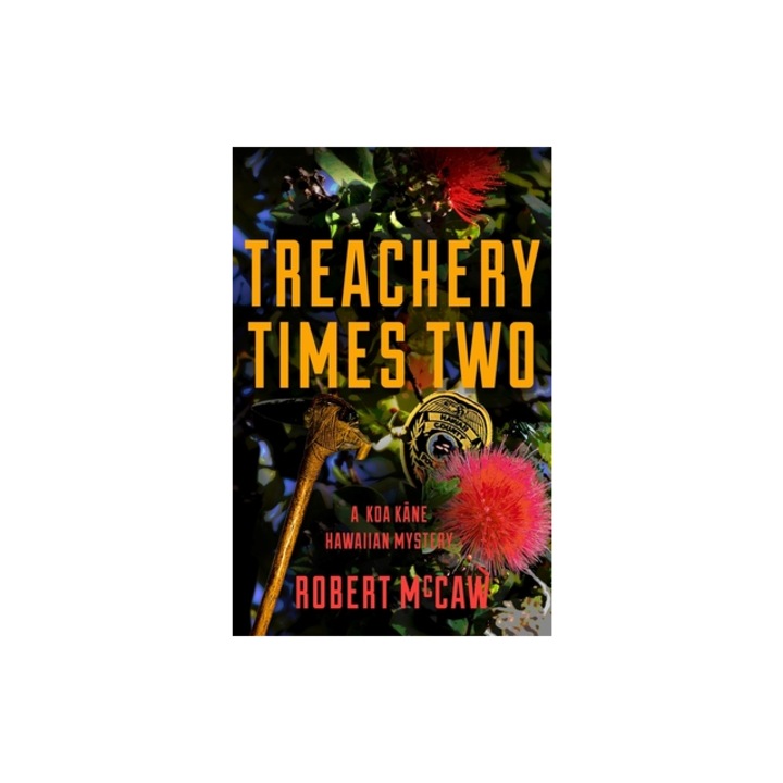 Treachery Times Two Volume 4, Robert McCaw