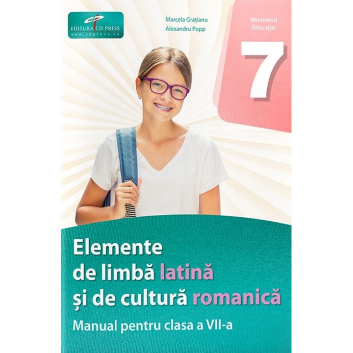 Elemente de limba latina si de cultura romanica - Manual pentru clasa a VII-a, Editia 2024, Marcela Gratianu si Alexandru Popp