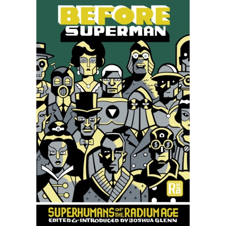 Before Superman - Joshua, glenn Glenn - Joshuaglenn Glenn