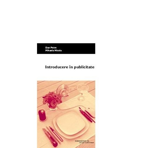 Introducere in publicitate - Mihaela Nicola, Dan Petre