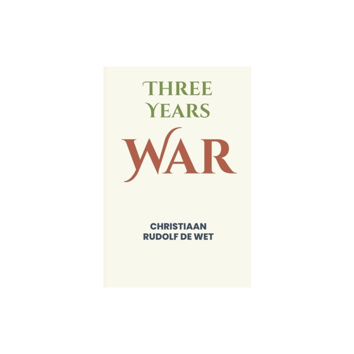 Three Years' War, Christiaan Rudolf De Wet